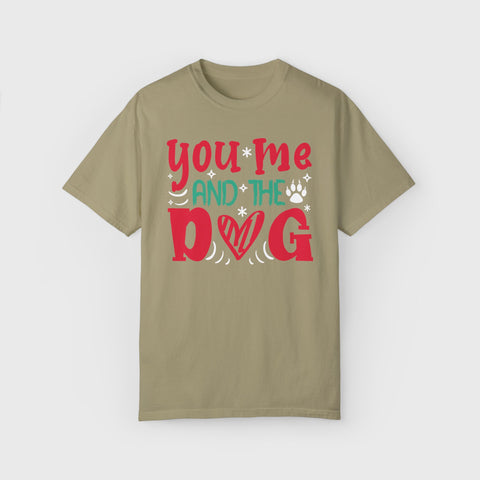 You, Me and the Dog - Unisex pet tee