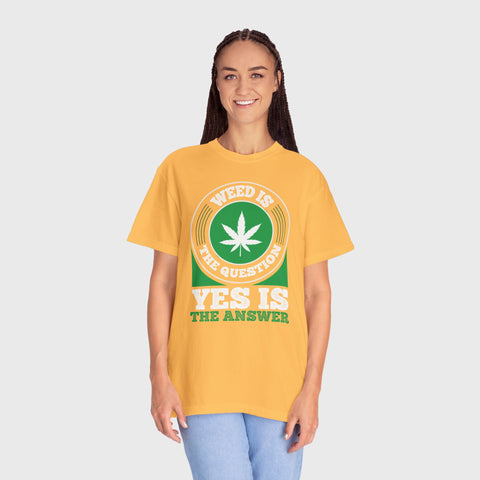 Yes Is the Answer - Unisex cannabis tee