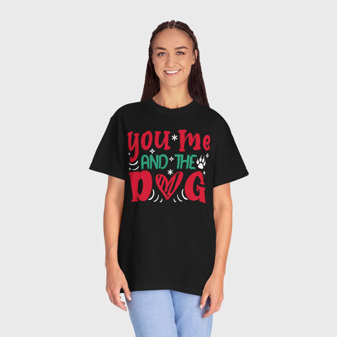 You, Me and the Dog - Unisex pet tee