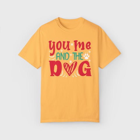 You, Me and the Dog - Unisex pet tee