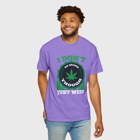 Just Weed - Unisex cannabis tee
