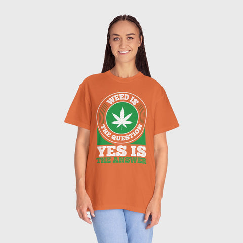 Yes Is the Answer - Unisex cannabis tee