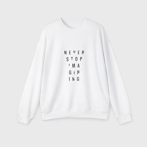 Never Stop Imagining - Drop Shoulder Sweatshirt