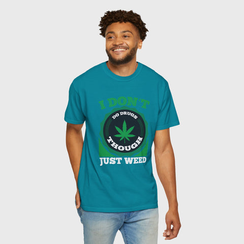 Just Weed - Unisex cannabis tee