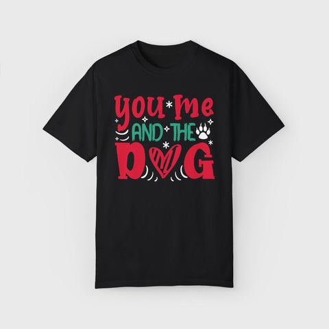 You, Me and the Dog - Unisex pet tee