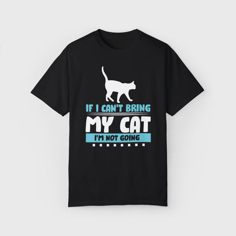 Can't Bring the Cat - Unisex pet tee