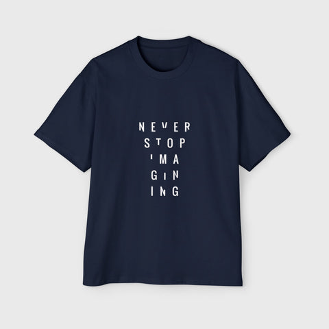 Never Stop Imagining - Men's Oversized Tee