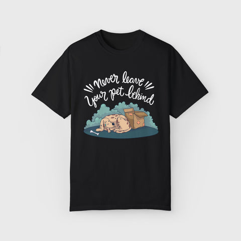 Never Leave the Pet Behind - Unisex pet tee