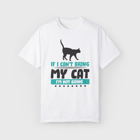 Can't Bring the Cat - Unisex pet tee