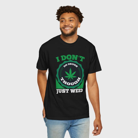 Just Weed - Unisex cannabis tee