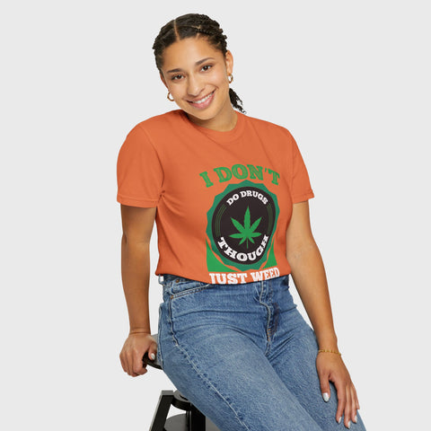 Just Weed - Unisex cannabis tee