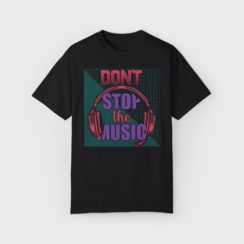 Don't Stop the Music - Unisex music tee