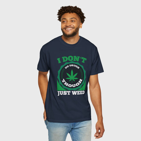 Just Weed - Unisex cannabis tee