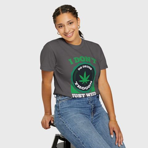 Just Weed - Unisex cannabis tee