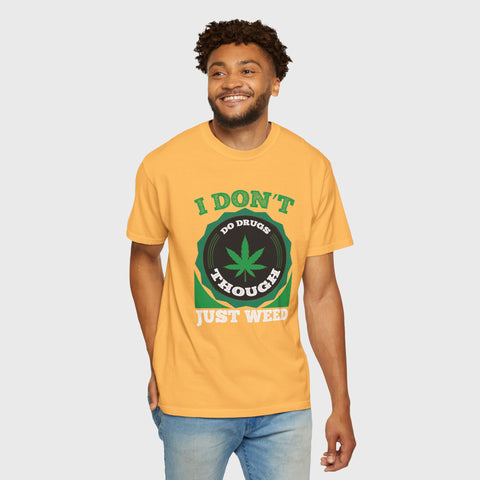 Just Weed - Unisex cannabis tee