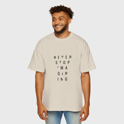 Never Stop Imagining - Men's Oversized Tee