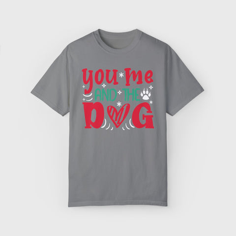 You, Me and the Dog - Unisex pet tee